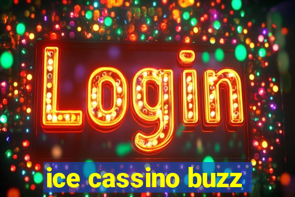 ice cassino buzz